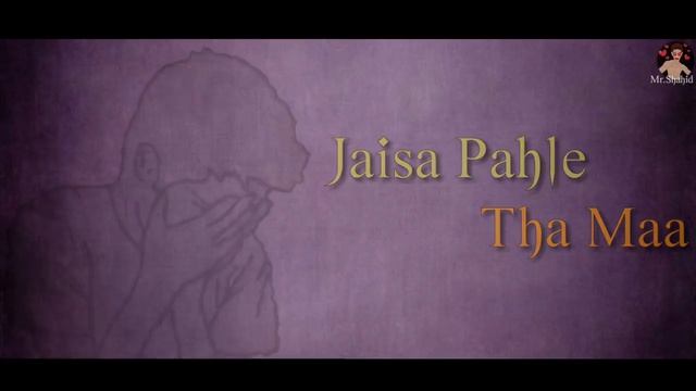 ?Miss you Mom Status?// Meri maa ka rakhna khayal // Whatsaap status video //Mr.Shahid official смотреть онлайн