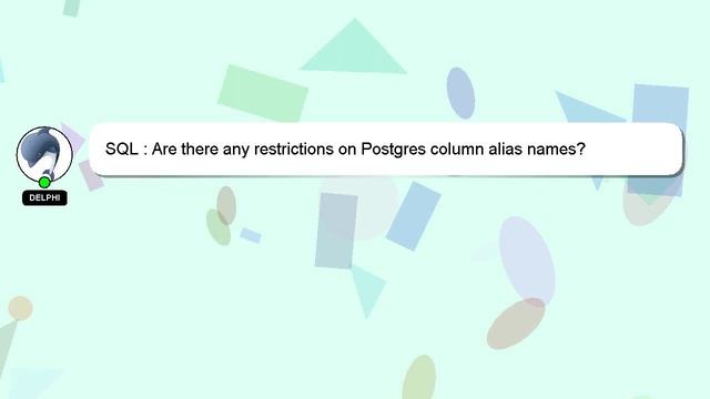 SQL : Are there any restrictions on Postgres column alias names? смотреть онлайн