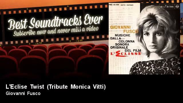 Giovanni Fusco - L'Eclise Twist - Tribute Monica Vitti