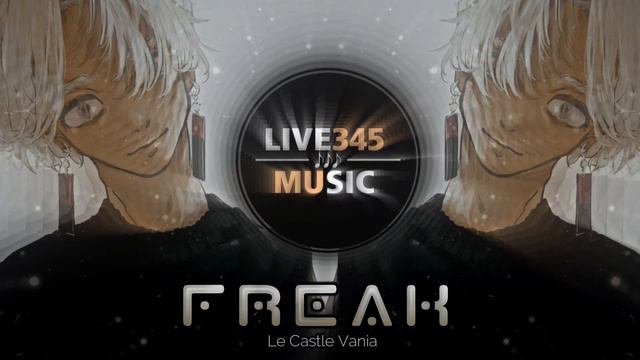 TIKTOK || Le Castle Vania - Freak (The Otherside Series, Vol.2) - LIVE345MUSIC