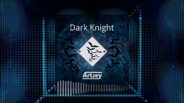 Artjey - Dark Knight(Short)