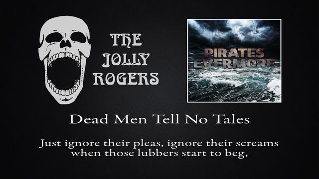 The Jolly Rogers - Pirates Evermore: Dead Men Tell No Tales смотреть онлайн