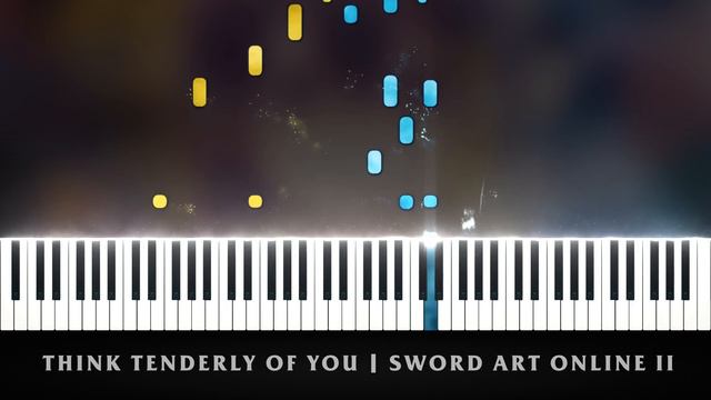 Think Tenderly of You - Sword Art Online II | Piano Tutorial смотреть онлайн