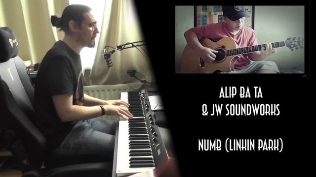 Alip Ba Ta and JW Soundworks - Numb (collab) - Piano/Guitar (Linkin Park) смотреть онлайн