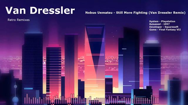Nobuo Uematsu - Still More Fighting (Van Dressler Remix) смотреть онлайн