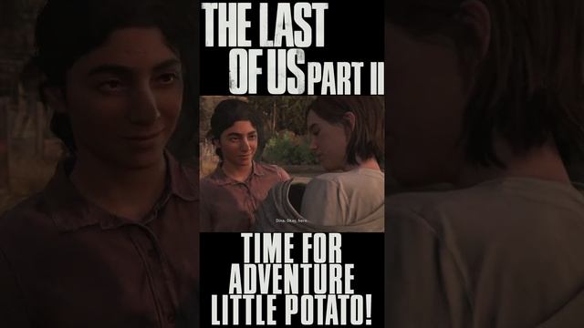 Time for adventure, Little Potato! - The Last of Us Part II #Shorts смотреть онлайн