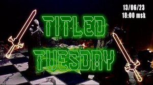 Titled Tuesday 13.06.2023