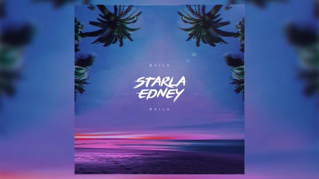 Starla Edney - Baila Baila смотреть онлайн
