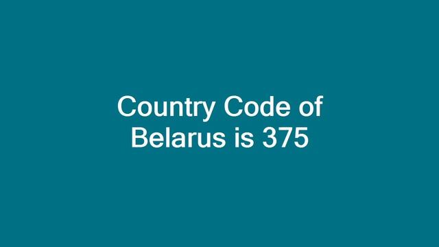 Country Code of Belarus is 375 смотреть онлайн