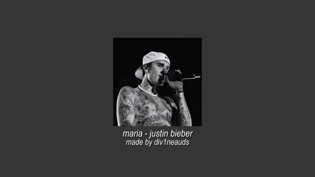 maria - justin bieber | layered audio смотреть онлайн