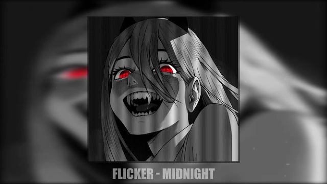 FLICKER - Midnight