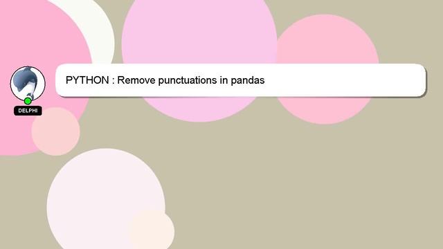PYTHON : Remove punctuations in pandas смотреть онлайн