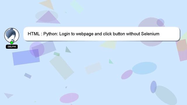 HTML : Python: Login to webpage and click button without Selenium смотреть онлайн
