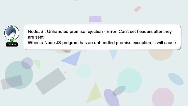 NodeJS : Unhandled promise rejection - Error: Can't set headers after they are sent смотреть онлайн