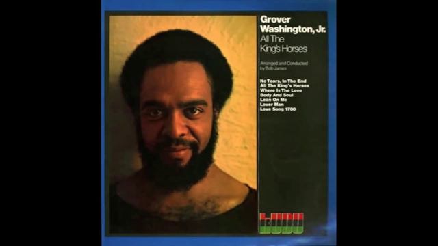 Grover Washington Jr. "Love Song 1700" (1972) смотреть онлайн