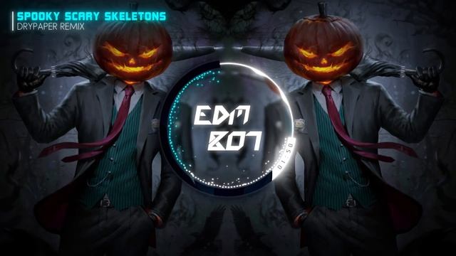 Spooky Scary Skeletons (DRYPAPER Remix)
