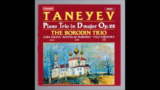 Sergei Taneyev : Piano Trio in D major Op. 22 (1906-08) смотреть онлайн