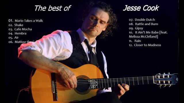 The best of Jesse Cook ( Best hits ). смотреть онлайн