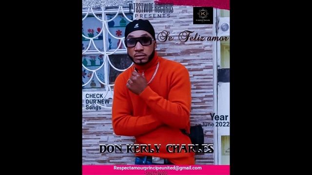 SE FELIZ, DON KERLY CHARLES NUEVO TEMA BACHATA JUNIO 2022, смотреть онлайн