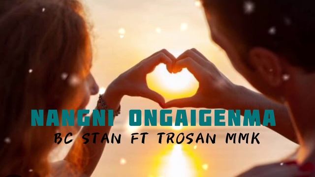 NANGNI ONGAIGENMA // SONG BY BC STAN FT TROSAN MMK смотреть онлайн