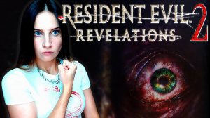 RESIDENT EVIL: REVELATIONS 2 ► FINAL