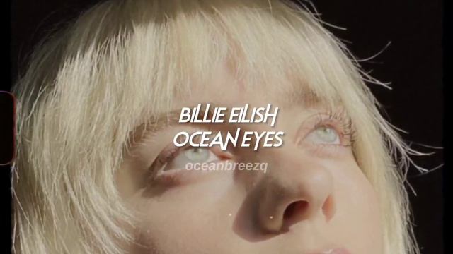 billie eilish-ocean eyes (sped up+reverb) смотреть онлайн