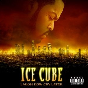 08 - Ice Cube - Laugh Now, Cry Later.mp4