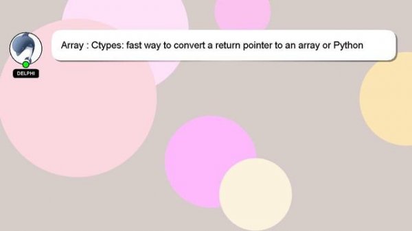 Array : Ctypes: fast way to convert a return pointer to an array or Python list