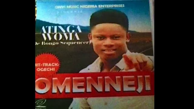Omenneji by Atinga Woma (Bongo Owerri) смотреть онлайн