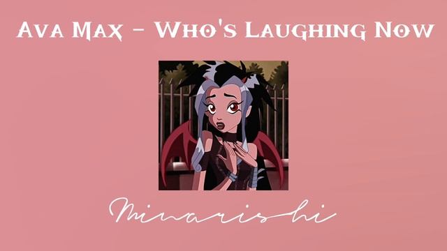 Ava Max - Who's Laughing Now speed up~♡︎ смотреть онлайн