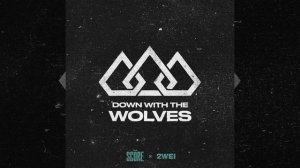 Down With The Wolves