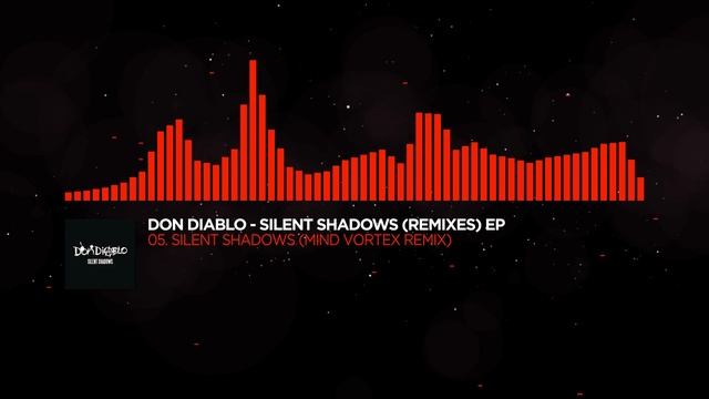 [Drumstep/Dancefloor DnB] - Don Diablo - Silent Shadows (Mind Vortex Remix) смотреть онлайн