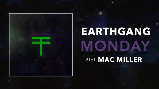 EARTHGANG - Monday ft. Mac Miller смотреть онлайн