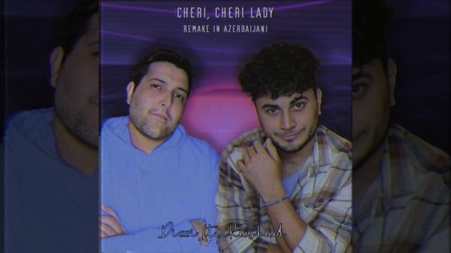 Modern Talking - Cheri Cheri Lady Remake in Azerbaijani/ Dizzi ft. Rashad Alekper - Eziz Xanim Cani смотреть онлайн