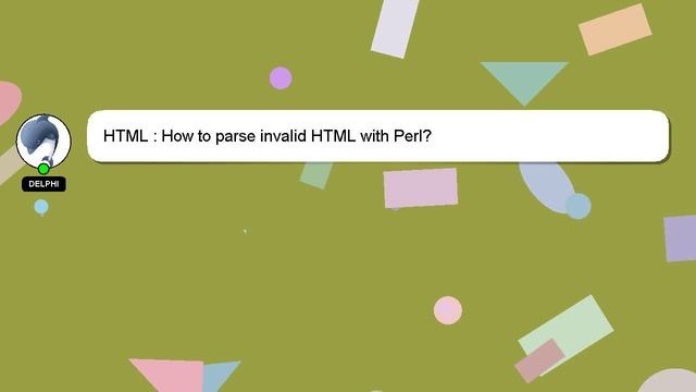 HTML : How to parse invalid HTML with Perl? смотреть онлайн