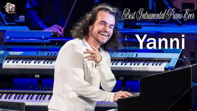 The Best Of YANNI - YANNI Greatest Hits Full Album 2020 - Yanni Piano Playlist