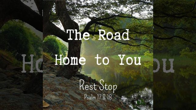 Rest Stop: Psalm 17 and 18 смотреть онлайн