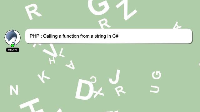 PHP : Calling a function from a string in C# смотреть онлайн