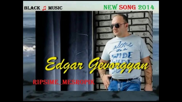 Edgar Gevorgyan - Ripsime__Mesropik (New Music Audio 2014) смотреть онлайн