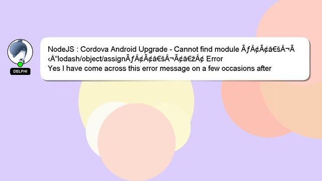 NodeJS : Cordova Android Upgrade - Cannot find module ÃƒÂ¢Ã¢â€šÂ¬Ã‹Å“lodash/object/assignÃƒÂ¢Ã¢â€šÂ смотреть онлайн