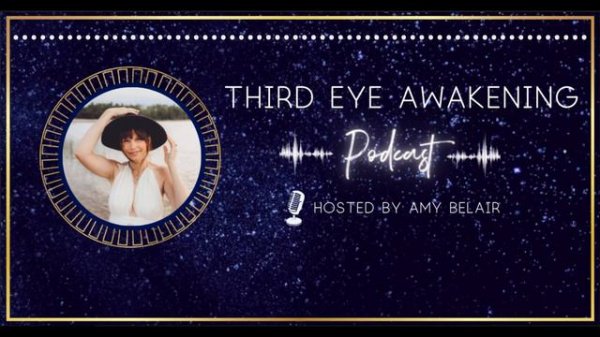 The Art Of Manifestation, Visualisation & Meditation •Third Eye Awakening hosted by Amy Belair