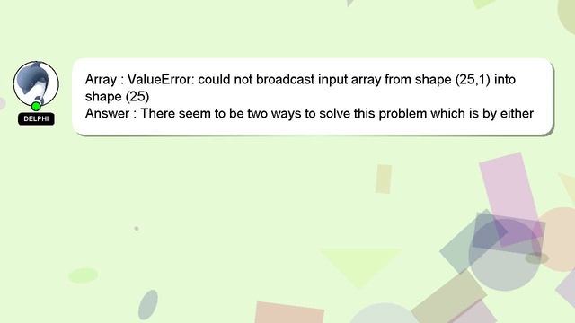 Array : ValueError: could not broadcast input array from shape (25,1) into shape (25) смотреть онлайн
