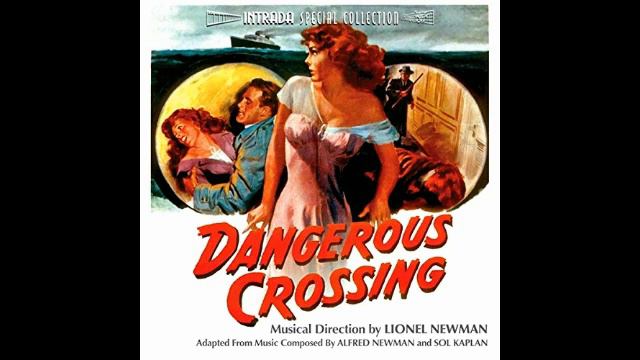 Dangerous Crossing - A Suite (Sol Kaplan - Alfred Newman - 1953) смотреть онлайн
