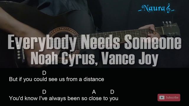 Noah Cyrus, Vance Joy - Everybody Needs Someone Guitar Chords Lyrics смотреть онлайн