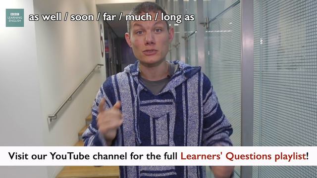 As well/soon/far/much/long as: What’s the difference? - Learners' Questions смотреть онлайн