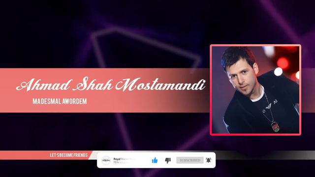 Ahmad Shah Mostamandi Ma Desmal Awordem 2022