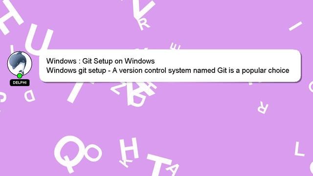 Windows : Git Setup on Windows смотреть онлайн