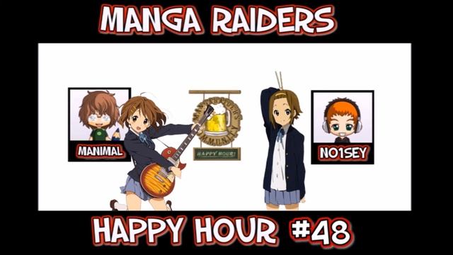 Manga Raiders Happy Hour Podcast #48: The Manimal + NO1SY Power Shower смотреть онлайн