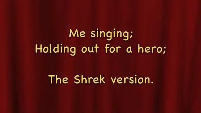 Holding out for a hero, Shrek 2 version. смотреть онлайн