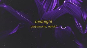 [1 HOUR 🕐] PLAYAMANE x Nateki - MIDNIGHT